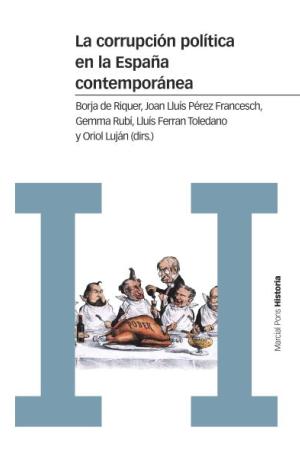 LA CORRUPCIÓN POLÍTICA EN LA ESPAÑA CONTEMPORÁNEA