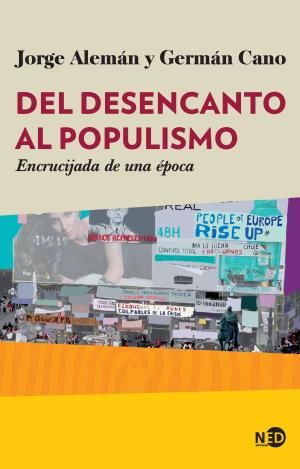 DEL DESENCANTO AL POPULISMO