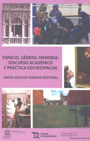 ESPACIO, GENERO, MEMORIA: DISCURSO ACADEMICO Y PRACTICA SOC