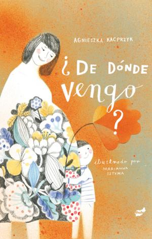 ¿DE DÓNDE VENGO?