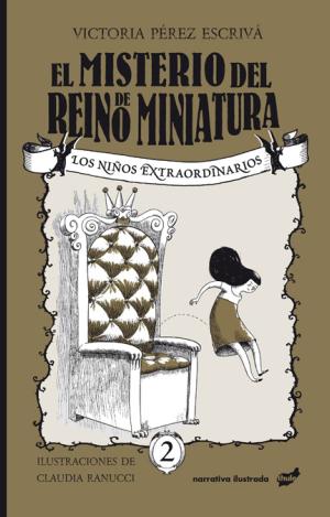 EL MISTERIO DEL REINO DE MINIATURA