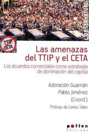 LAS AMENAZAS DE TTIP Y EL CETA