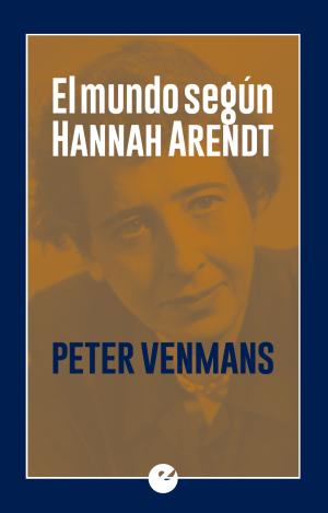 EL MUNDO SEGÚN HANNAH ARENDT