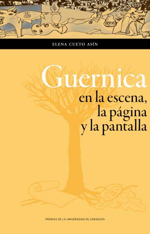 GUERNICA EN LA ESCENA, LA PAGINA Y LA PANTALLA