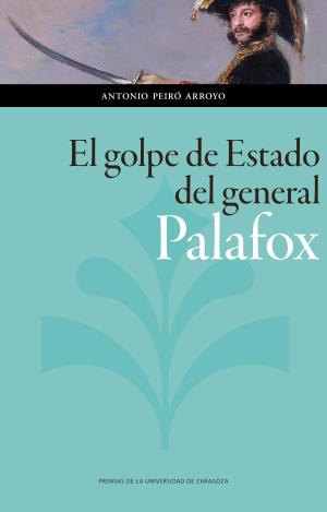 EL GOLPE DE ESTADO DEL GENERAL PALAFOX