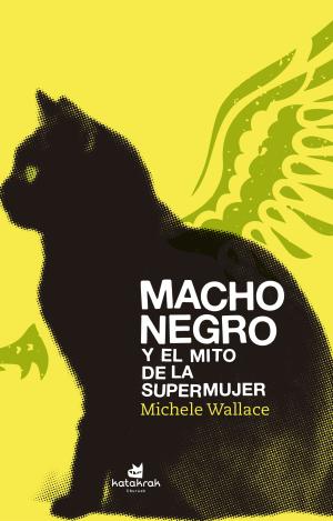 MACHO NEGRO Y EL MITO DE LA SUPERMUJER