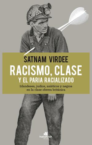 RACISMO, CLASE Y EL PARIA RACIALIZADO