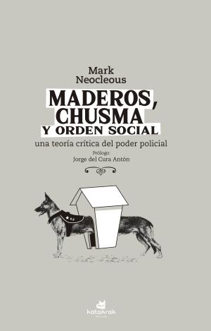 MADEROS, CHUSMA Y ORDEN SOCIAL