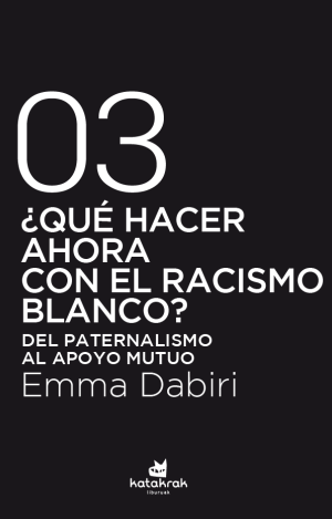 ¿QUÉ HACER AHORA CON EL RACISMO BLANCO?