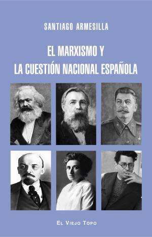 EL MARXISMO Y LA CUESTION NACIONAL ESPAÑOLA