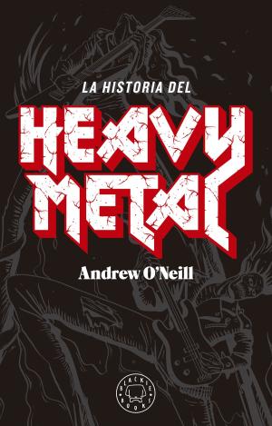 HISTORIA DEL HEAVY METAL, LA