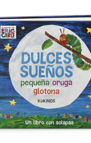 DULCES SUEÑOS PEQUEÑA ORUGA GLOTONA