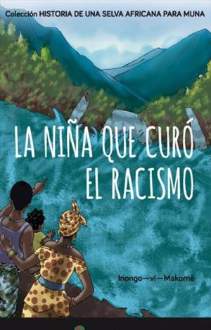 LA NIÑA QUE CURO EL RACISMO