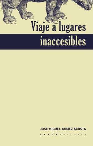 VIAJE A LUGARES INACCESIBLES