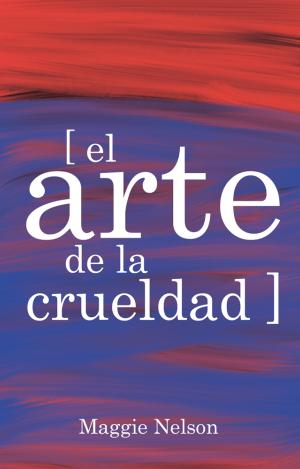 EL ARTE DE LA CRUELDAD