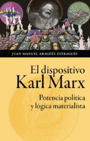 EL DISPOSITIVO KARL MARX