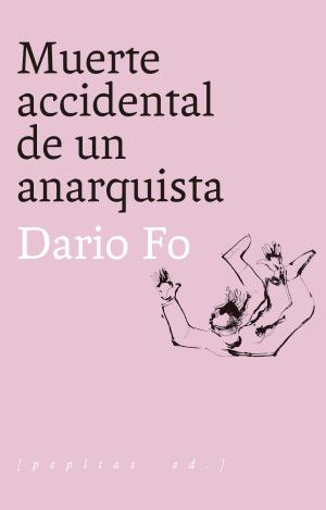 MUERTE ACCIDENTAL DE UN ANARQUISTA