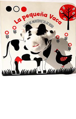 LA PEQUEÑA VACA (LIBRO DE MARIONETAS DE DEDO)