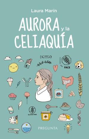 AURORA Y LA CELIAQUÍA