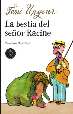 LA BESTIA DEL SEÑOR RACINE