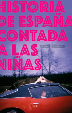 HISTORIA DE ESPAÑA CONTADA A LAS NIÑAS