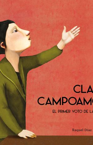 CLARA CAMPOAMOR. EL PRIMER VOTO DE LA MUJER