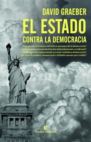 EL ESTADO CONTRA LA DEMOCRACIA