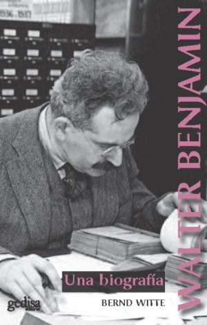 WALTER BENJAMIN UNA BIOGRAFIA