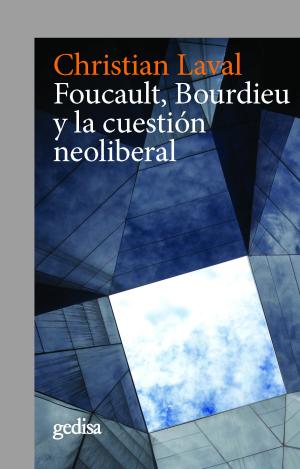 FOUCAULT, BOURDIEU Y LA CUESTIÓN NEOLIBERAL