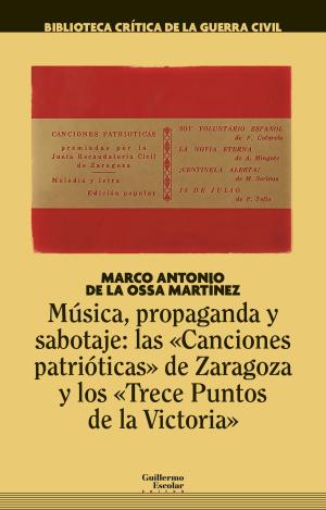 MÚSICA, PROPAGANDA Y SABOTAJE: LAS CANCIONES PATRIÓTICAS DE ZARAGOZA