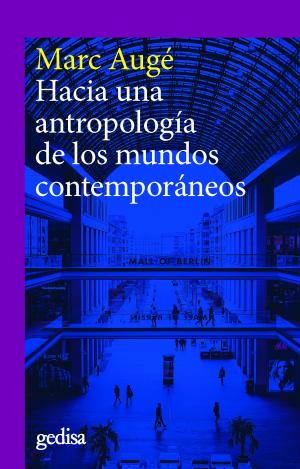 HACIA UNA ANTROPOLOGÍA DE LOS MUNDOS CONTEMPORÁNEOS (NE)