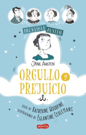 INCREÍBLE AUSTEN. ORGULLO Y PREJUICIO