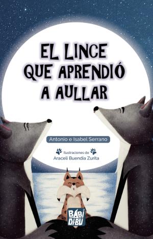 EL LINCE QUE APRENDIÓ A AULLAR