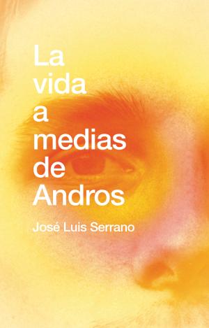 LA VIDA A MEDIAS DE ANDROS