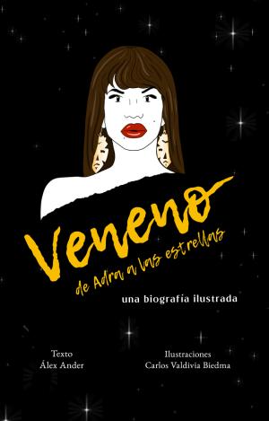 VENENO. DE ADRA A LAS ESTRELLAS