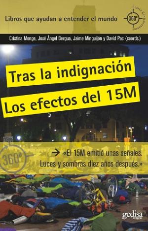 TRAS LA INDIGNACIÓN. EL 15M: MIRADAS DESDE EL PRESENTE