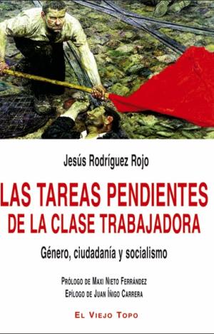 LAS TAREAS PENDIENTES DE LA CLASE TRABAJADORA