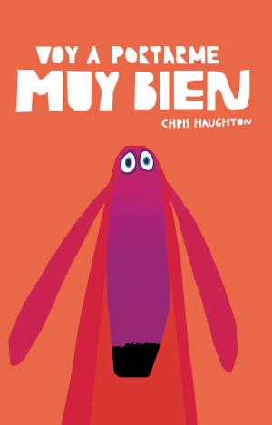VOY A PORTARME MUY BIEN (LIBRO DE CARTÓN)