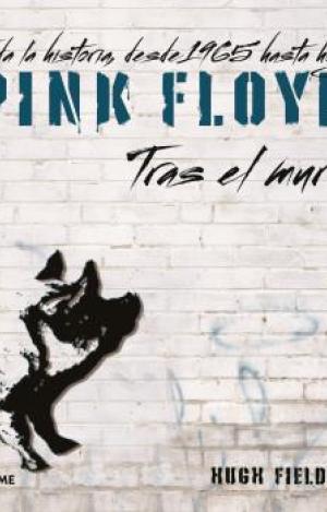 PINK FLOYD. TRAS EL MURO