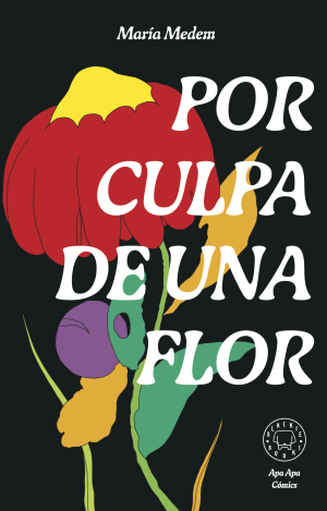 POR CULPA DE UNA FLOR