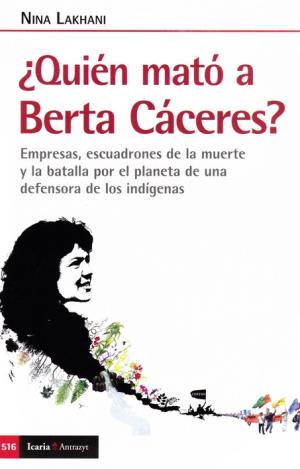 QUIEN MATO A BERTA CACERES?