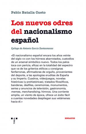 LOS NUEVOS ODRES DEL NACIONALISMO ESPAÑOL