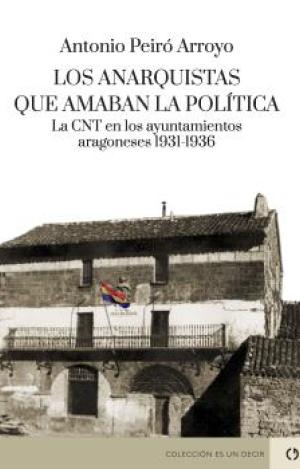 LOS ANARQUISTAS QUE AMABAN LA POLÍTICA