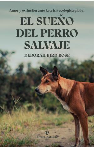 EL SUEÑO DEL PERRO SALVAJE