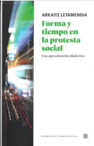 FORMA Y TIEMPO EN LA PROTESTA SOCIAL