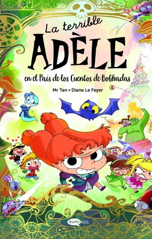 LA TERRIBLE ADÈLE EN EL PAÍS DE LOS CUENTOS DE BOBHADAS