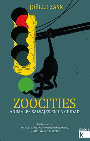 ZOOCITIES. ANIMALES SALVAJES EN LA CIUDAD