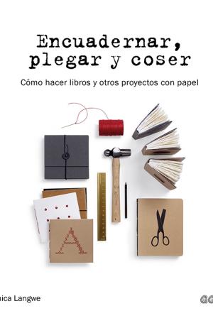 ENCUADERNAR, PLEGAR Y COSER
