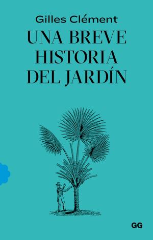 UNA BREVE HISTORIA DEL JARDÍN