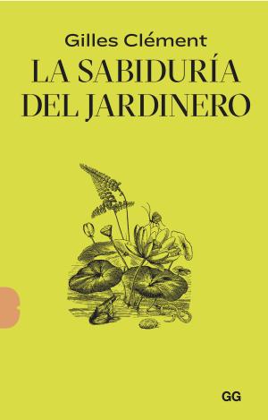 LA SABIDURÍA DEL JARDINERO